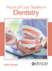 Practical Case Studies in Dentistry
