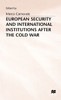 European Security + International Institutions After the Cold War