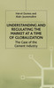 Understanding and Regulating the Market at a Time of Globalization