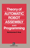 Theory of Automatic Robot Assembly and Programming