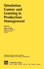 Simulation Games and Learning in Production Management
