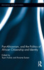 Pan-Africanism, and the Politics of African Citizenship and Identity