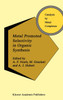 Metal Promoted Selectivity in Organic Synthesis