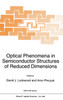 Optical Phenomena in Semiconductor Structures of Reduced Dimensions