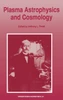 Plasma Astrophysics and Cosmology