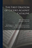 The First Oration of Cicero Against Cataline