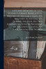 Life and Memoirs of Gen. Ulysses S. Grant. Being a Full Record of his Early Days, his Military Achievements During the war, his two Administrations as President of the United States, his Tour Around the World