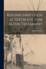 Keilinschriftliches Textbuch zum Alten Testament