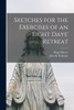 Sketches for the Exercises of an Eight Days' Retreat