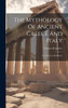 The Mythology Of Ancient Greece And Italy