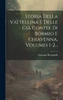 Storia Della Valtellina E Delle Già Contee Di Bormio E Chiavenna, Volumes 1-2...