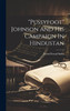"pussyfoot" Johnson And His Campaign In Hindustan
