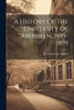 A History Of The University Of Aberdeen, 1495-1895