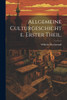 Allgemeine Culturgeschichte. Erster Theil.