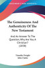 The Genuineness And Authenticity Of The New Testament