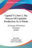 Capital V3, Part 2, The Process Of Capitalist Production As A Whole
