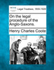 On the legal procedure of the Anglo-Saxons.