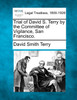 Trial of David S. Terry by the Committee of Vigilance, San Francisco.