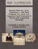 Service Parts Inc., et al., Petitioners, v. Saf Gard Products, Inc., et al. U.S. Supreme Court Transcript of Record with Supporting Pleadings