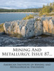 Mining and Metallurgy, Issue 87...