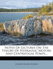 Notes Of Lectures On The Theory Of Hydraulic Motors And Centrifugal Pumps...