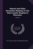 Reports And Other Documents Relating To The State Lunatic Hospital At Worcester; Volume 6