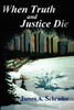 When Truth and Justice Die