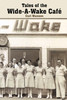 Tales of the Wide-A-Wake Caf