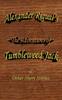 The Adventures of Tumbleweed Jack