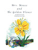 Mrs. Mouse and The Golden Flower