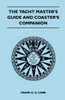 The Yacht Master's Guide and Coaster's Companion