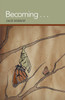 Becoming . . .