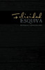 Felicidad Esquiva