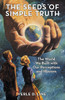 The Seeds of Simple Truth