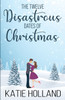 The Twelve Disastrous Dates of Christmas