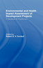 Environmental and Health Impact Assessment of Development Projects
