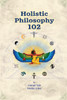 Holistic Philosophy 102