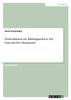 Föderalismus im Bildungssektor. Ein historisches Hemmnis?