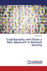 Cryptography and Chaos a New Approach in Network Security
