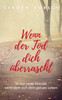 Wenn der Tod dich überrascht