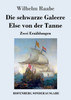 Die schwarze Galeere / Else von der Tanne