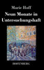 Neun Monate in Untersuchungshaft