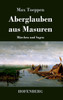 Aberglauben aus Masuren