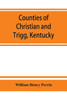 Counties of Christian and Trigg, Kentucky