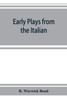 Early plays from the Italian