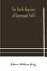 The Parish Registers of Saremood Part I.