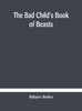 The bad child's book of beasts