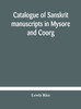Catalogue of Sanskrit manuscripts in Mysore and Coorg