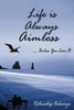 Life is always aimless
