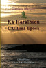 Ka Haralbion L'Ultima Epoca